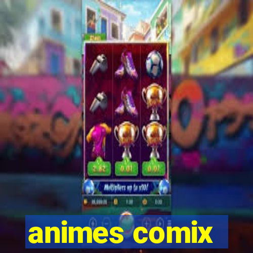 animes comix